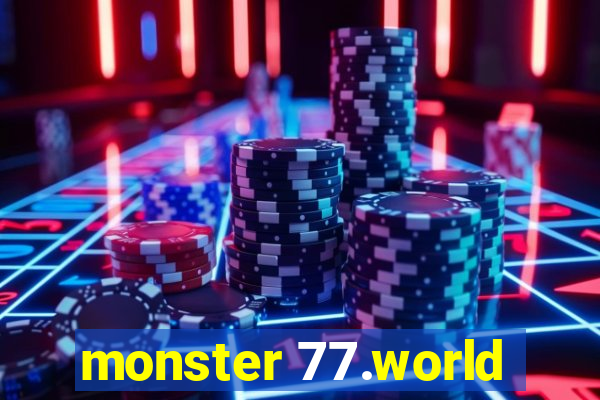 monster 77.world